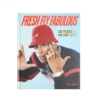 Fresh Fly Fabulous: 50 Jahre Hip-Hop-Stil Fresh Fly Fabulous: 50 Jahre Hip-Hop-Stil