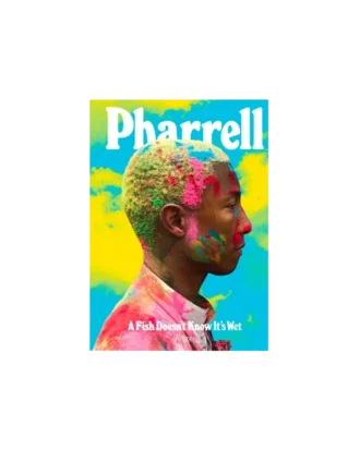 Pharrell: Ein Fisch weiß nicht, dass er nass ist